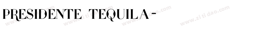 Presidente Tequila字体转换